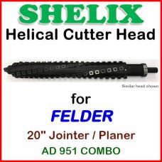 SHELIX for FELDER 20'', AD-951 Planer and Jointer COMBO