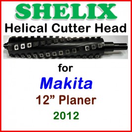 SHELIX for MAKITA 12'' Planer, 2012