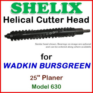 SHELIX for WADKIN BURSGREEN 25'' Planer, 630