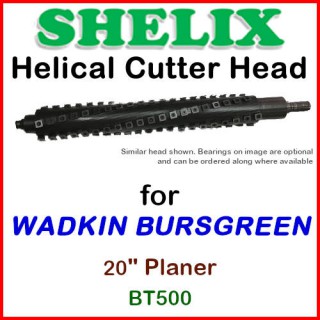 SHELIX for WADKIN BURSGREEN 20'' Planer, BT500