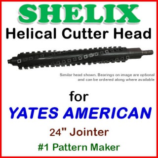 SHELIX for YATES AMERICAN 24'' Jointer, #1 Pattern Maker