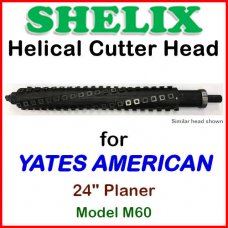 SHELIX for YATES AMERICAN 24'' Planer, Model M60