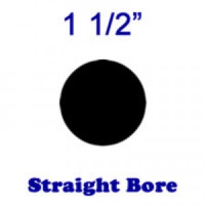 Straight Bore: 1 1/2